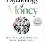 Unveiling Financial Wisdom – Lessons from The Psychology of Money
