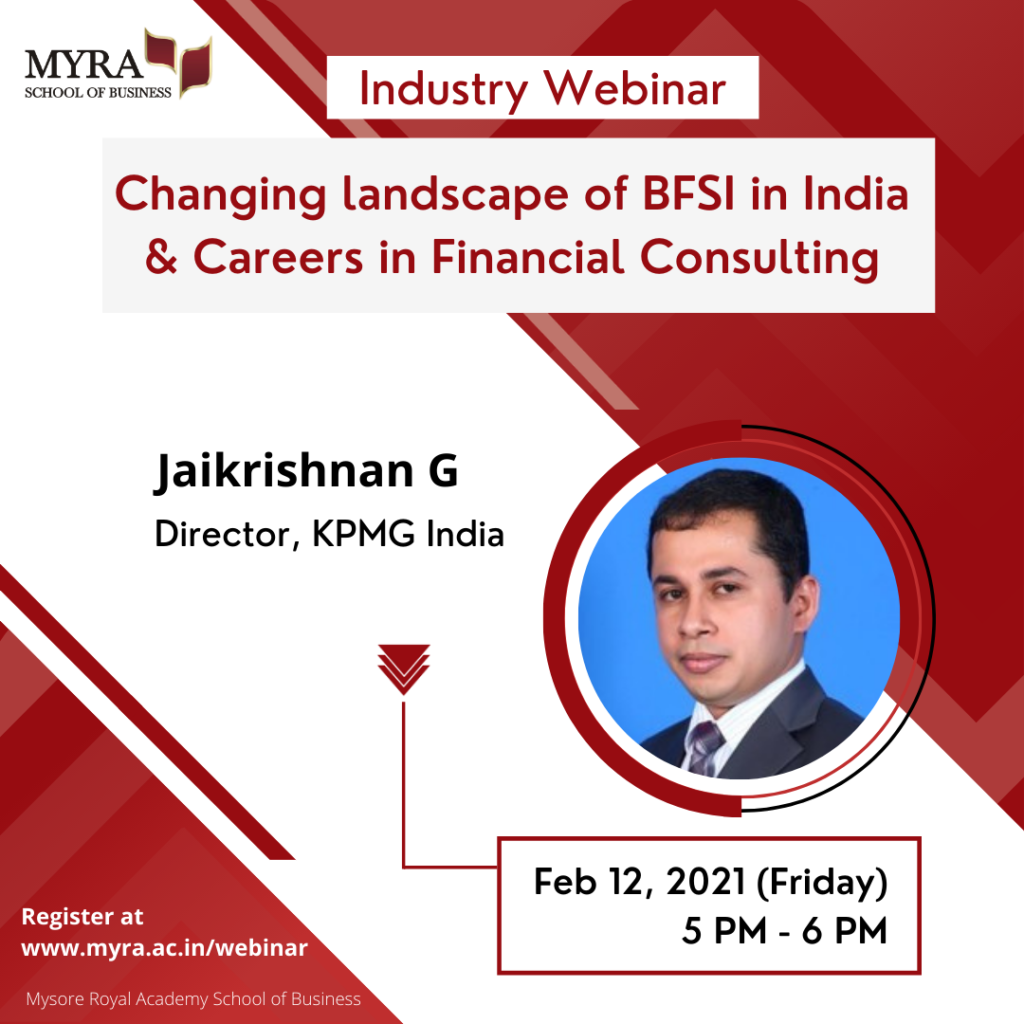 Industry Webinar on Changing Landscape of BFSI in India & Careers in Financial Consulting by Jaikrishnan G, Director, KPMG India