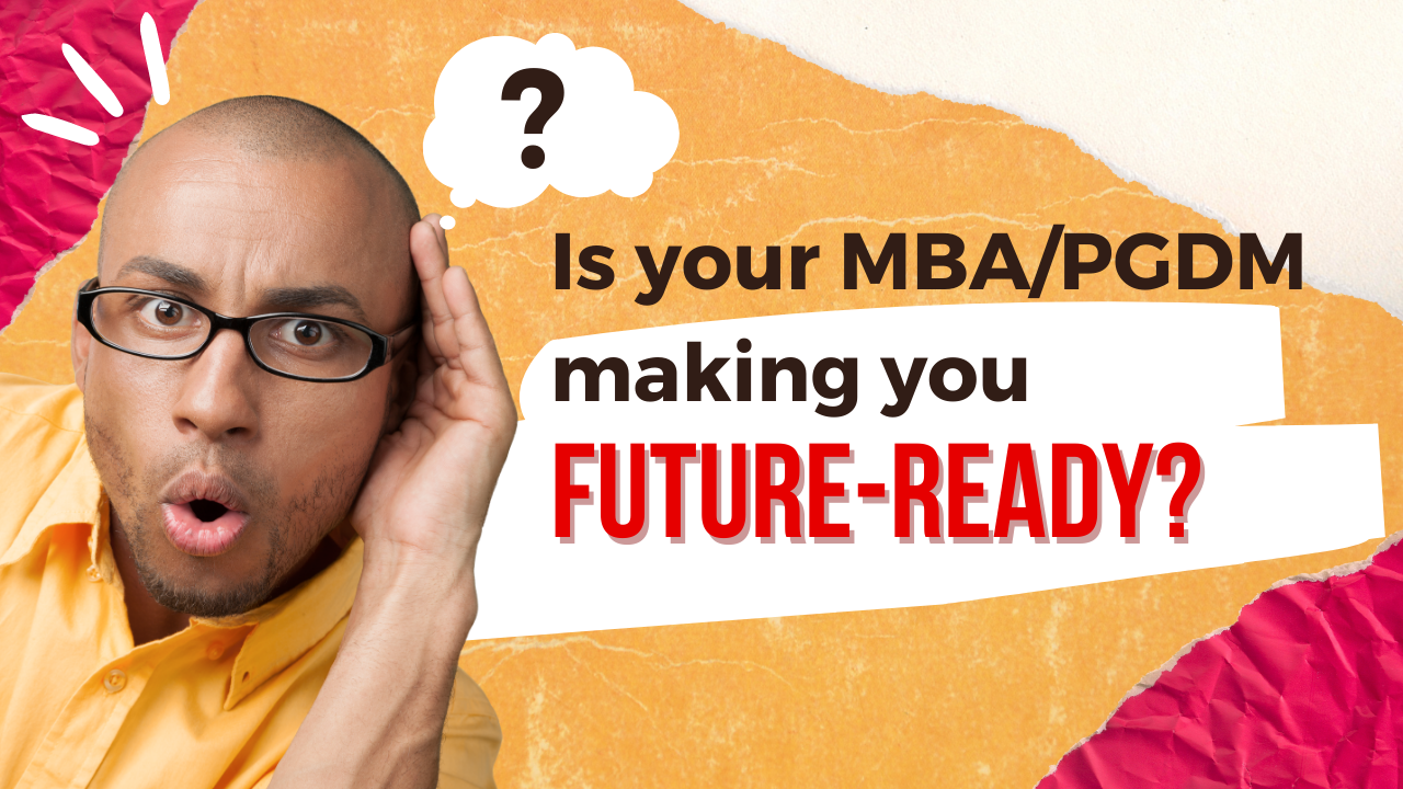 is-your-mba-pgdm-making-you-future-ready-myra-school-of-business